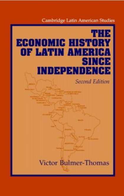 Economics Books - The Economic History of Latin America since Independence (Cambridge Latin Americ