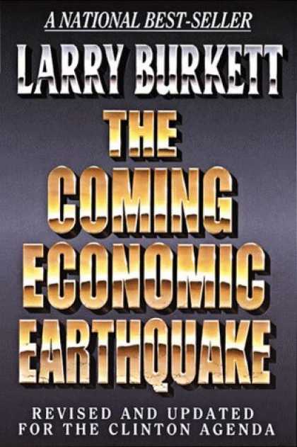 Economics Books - The Coming Economic Earthquake: Revised and Expanded for the Clinton Agenda