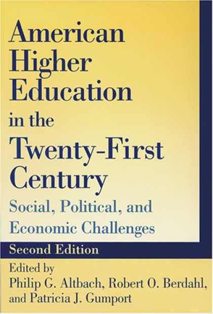 Economics Books - American Higher Education in the Twenty-First Century: Social, Political, and Ec