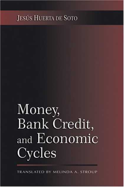 Economics Books - Money, Bank Credit, and Economic Cycles