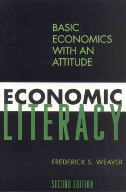 Economics Books - Economic Literacy: Basic Economics with an Attitude