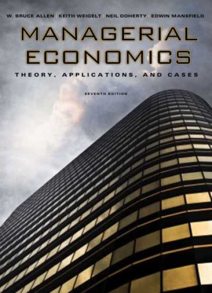 Economics Books - Managerial Economics: Theory, Applications, and Cases (Seventh Edition)
