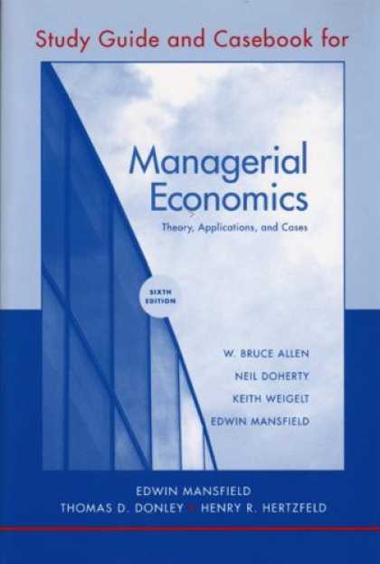 Economics Books - Study Guide and Casebook: for Managerial Economics: Theory, Applications, and Ca