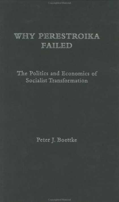 Economics Books - Why Perestroika Failed: The Politics and Economics of Socialist Transformation