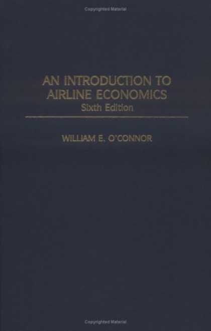Economics Books - An Introduction to Airline Economics: Sixth Edition