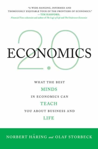 Economics Books - Economics 2.0: What the Best Minds in Economics Can Teach You About Business and