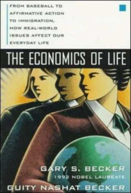 Economics Books - The Economics of Life: From Baseball to Affirmative Action to Immigration, How R