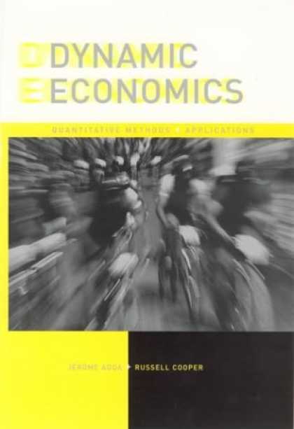 Economics Books - Dynamic Economics: Quantitative Methods and Applications