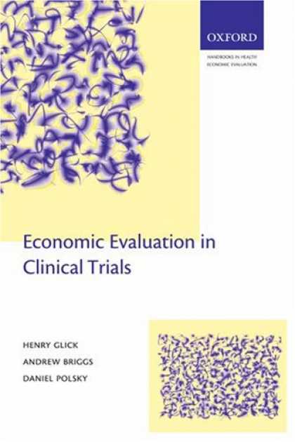 Economics Books - Economic Evaluation in Clinical Trials (Handbooks in Health Economic Evaluation)