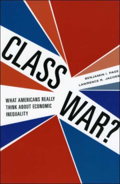 Economics Books - Class War?: What Americans Really Think about Economic Inequality