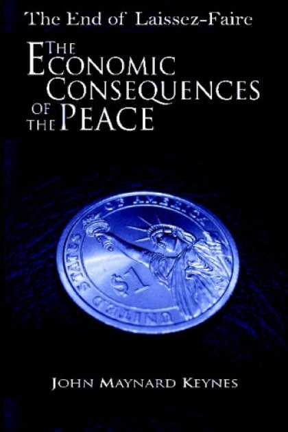 Economics Books - The End of Laissez-Faire: The Economic Consequences of the Peace