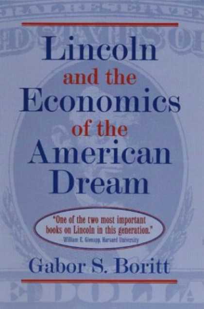 Economics Books - Lincoln and the Economics of the American Dream