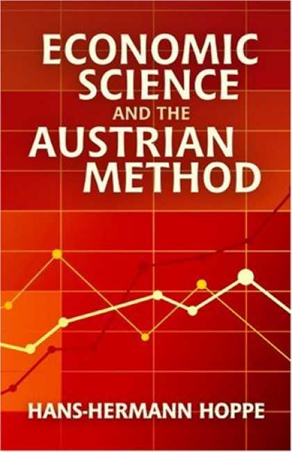 Economics Books - Economic Science and the Austrian Method