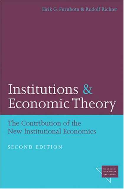 Economics Books - Institutions and Economic Theory: The Contribution of the New Institutional Econ