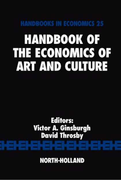 Economics Books - Handbook of the Economics of Art and Culture, Volume 1 (Handbooks in Economics)