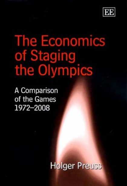 Economics Books - The Economics of Staging the Olympics: A Comparison of the Games 1972-2008