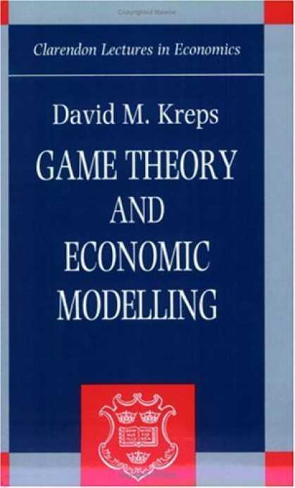 Economics Books - Game Theory and Economic Modelling (Clarendon Lectures in Economics)