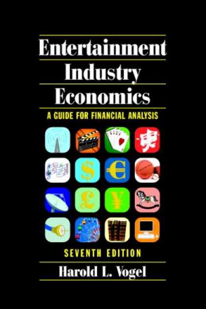 Economics Books - Entertainment Industry Economics: A Guide for Financial Analysis