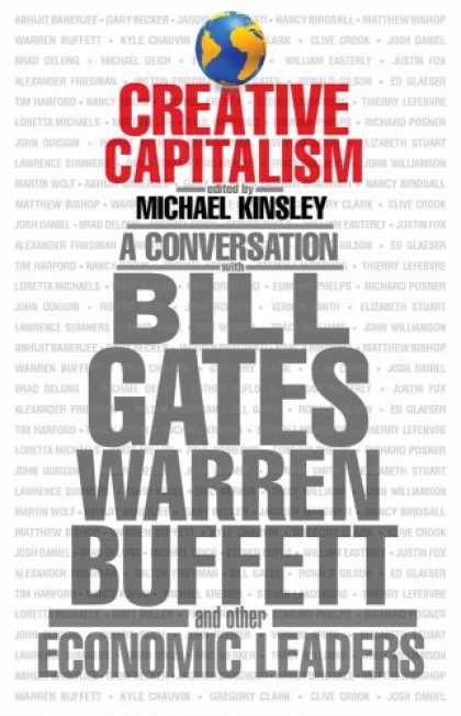 Economics Books - Creative Capitalism: A Conversation with Bill Gates, Warren Buffett, and Other E