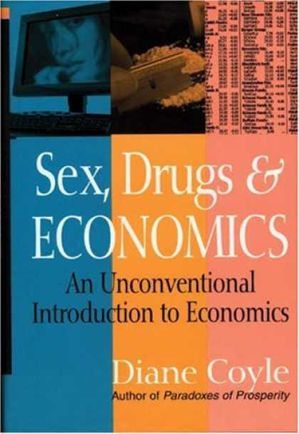 Economics Books - Sex, Drugs and Economics: An Unconventional Introduction to Economics
