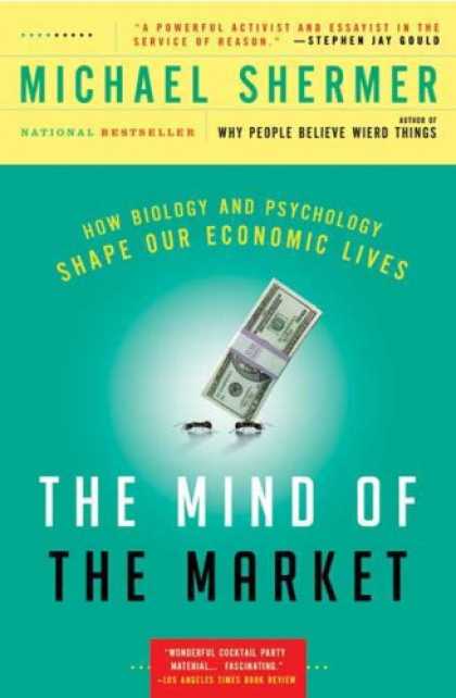 Economics Books - The Mind of the Market: How Biology and Psychology Shape Our Economic Lives