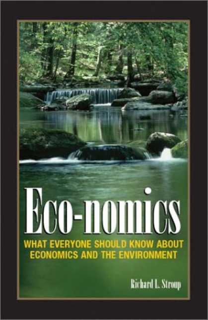 Economics Books - Eco-nomics: What Everyone Should Know About Economics and the Environment.