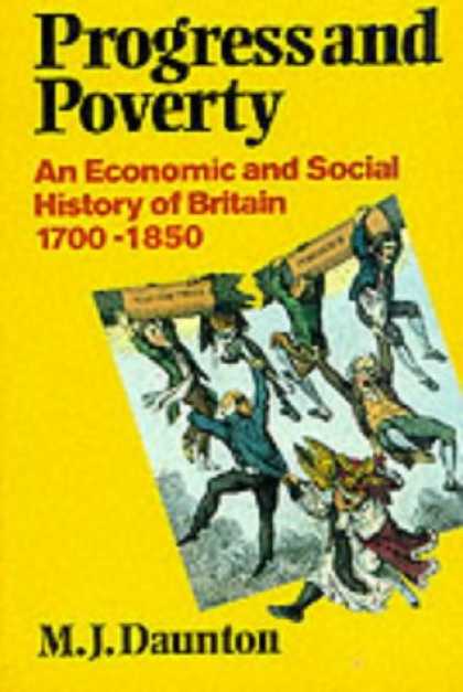 Economics Books - Progress and Poverty: An Economic and Social History of Britain 1700-1850 (Econo