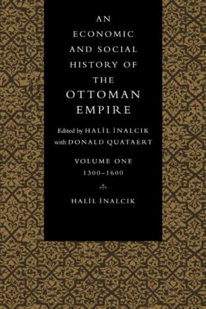Economics Books - An Economic and Social History of the Ottoman Empire (Economic & Social History