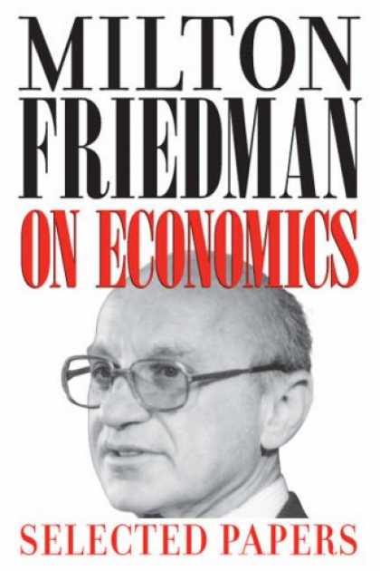 Economics Books - Milton Friedman on Economics: Selected Papers