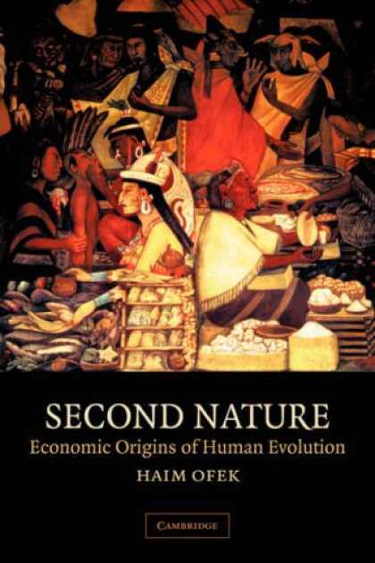 Economics Books - Second Nature: Economic Origins of Human Evolution