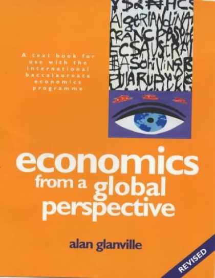 Economics Books - Economics from a Global Perspective: A text book for use with the international