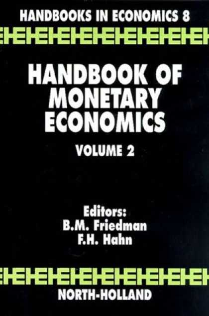 Economics Books - Handbook of Monetary Economics Volume 2 (Handbooks in Economics)