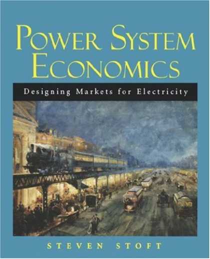 Economics Books - Power System Economics: Designing Markets for Electricity