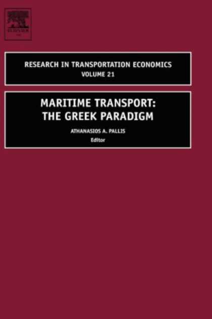 Economics Books - Maritime Transport, Volume 21: The Greek Paradigm (Research in Transportation Ec