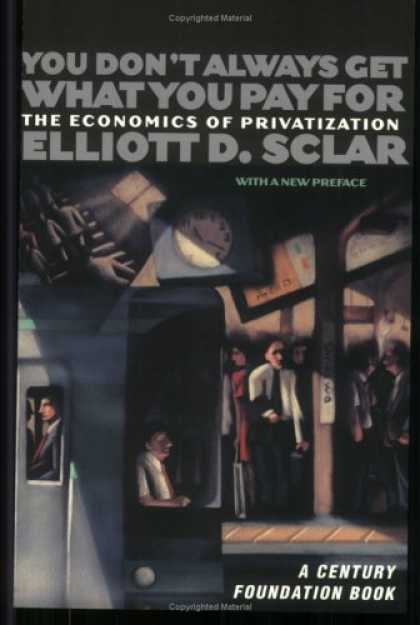 Economics Books - You Don't Always Get What You Pay for: The Economics of Privatization (Century F