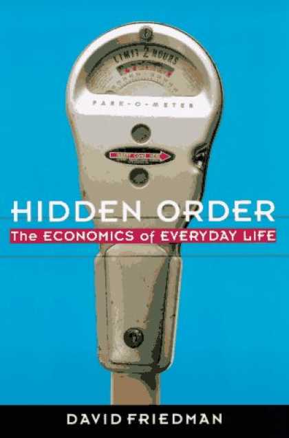 Economics Books - Hidden Order: The Economics of Everyday Life