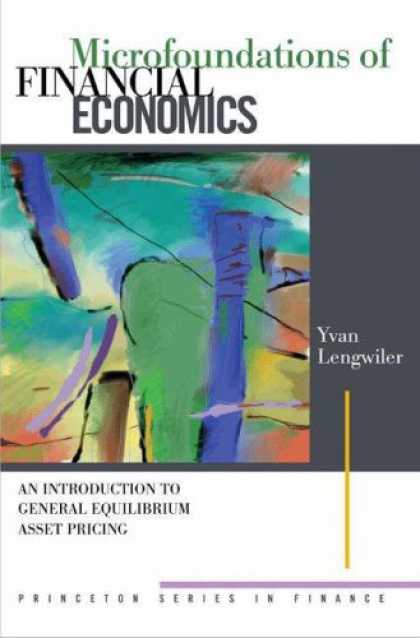 Economics Books - Microfoundations of Financial Economics: An Introduction to General Equilibrium