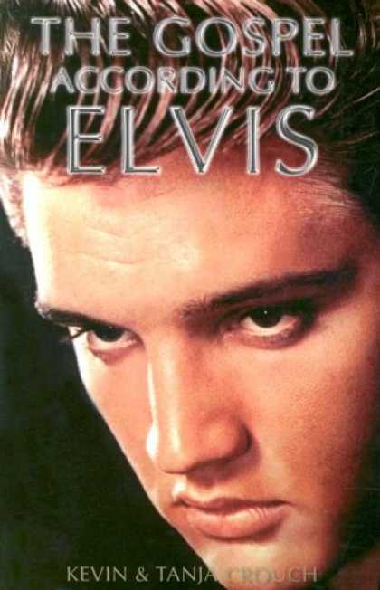 Elvis Presley Books - Gospel According To Elvis Presley (Sanctuary's Gospel)