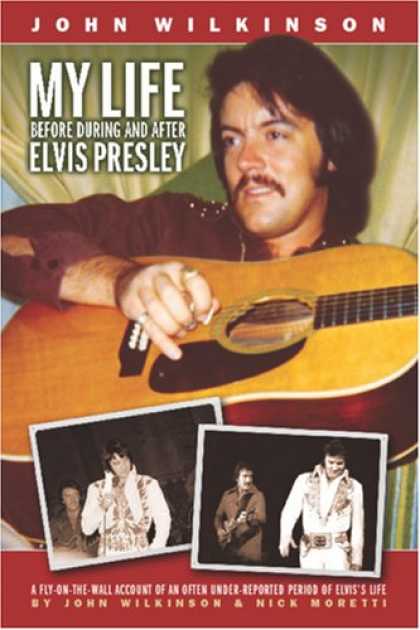 Elvis Presley Books - My Life Before, During and After Elvis Presley
