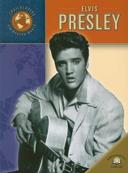 Elvis Presley Books - Elvis Presley (Trailblazers of the Modern World)