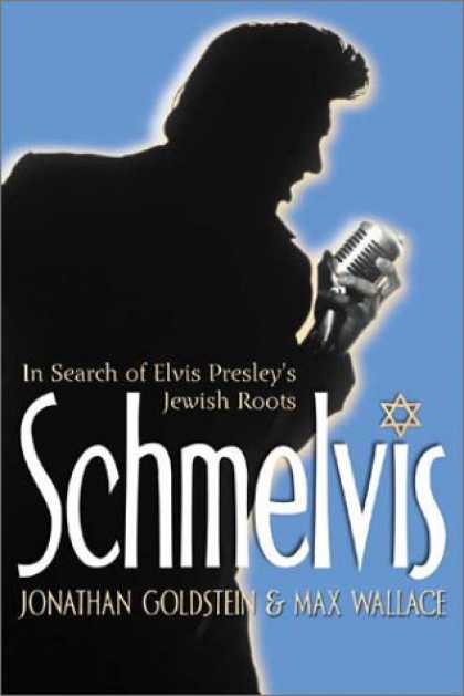 Elvis Presley Books - Schmelvis: In Search of Elvis Presley's Jewish Roots