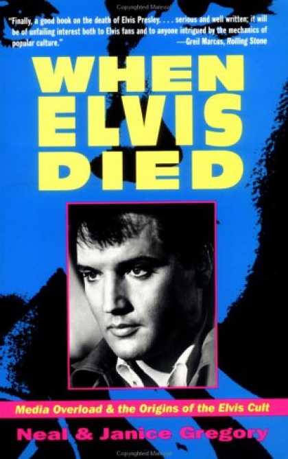 Elvis Presley Books - When Elvis Died: Media Overload & the Origins of theElvis Cult