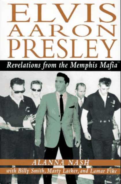 Elvis Presley Books - Elvis Aaron Presley: Revelations from the Memphis Mafia