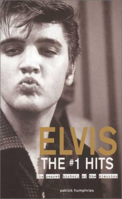 Elvis Presley Books - Elvis The #1 Hits: The Secret History of the Classics