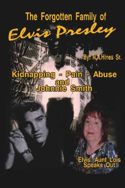 Elvis Presley Books - The Forgotten Family of Elvis Presley: Elvis' Aunt Lois Smith Speaks Out