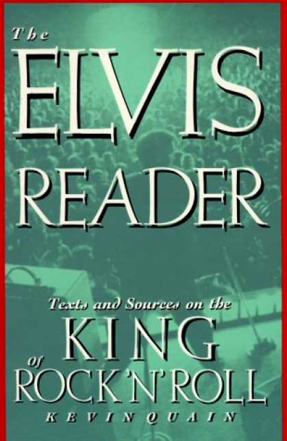 Elvis Presley Books - The Elvis Reader: Texts and Sources on the King of Rock 'N' Roll