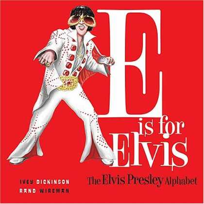 Elvis Presley Books - E is for Elvis: The Elvis Presley Alphabet