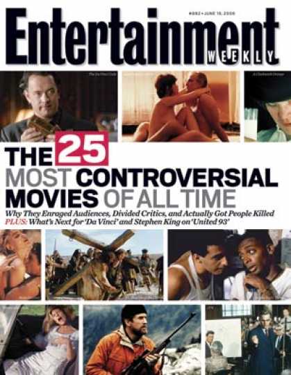Entertainment Weekly - The 25 Most Controversial Movies Ever