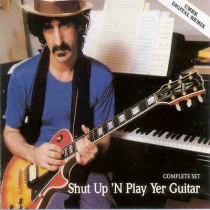 Frank Zappa - Frank Zappa - Shut Up 'N Play Yer Guitar