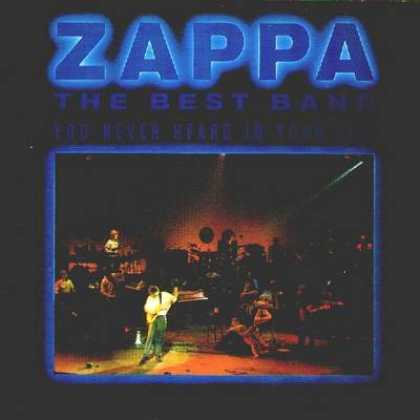 Frank Zappa - Frank Zappa The Best Band You Never Heard In Y...